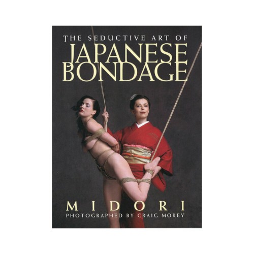 The Seductive Art of Japanese Bondage - A Complete Guide