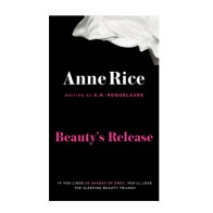 Beauty's Release Novel by Anne Rice