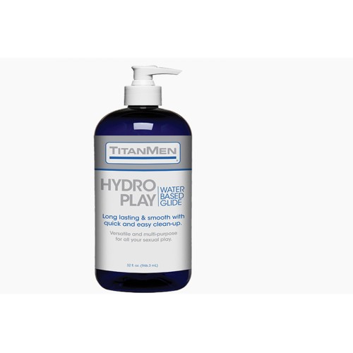 TitanMen Hydro-Play Water Based Glide 32 oz. - Ultimate Smooth Experience