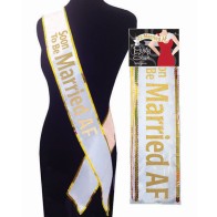 Soon To Be Married AF Sash for Bride-to-Be Fun