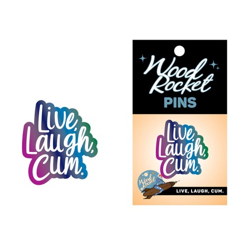 Live, Laugh, Cum Humor Pin for Fun