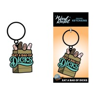 Eat A Bag Of Dicks Keychain