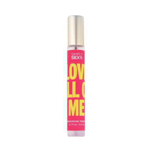 Simply Sexy Love All Of Me Pheromone Perfume