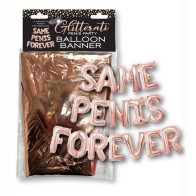 Banner de Globos Same Penis Forever Glitterati