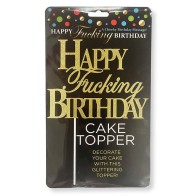 Happy Fucking Birthday Glitter Cake Topper