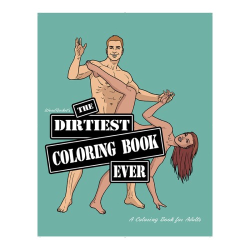 The Dirtiest Coloring Book Ever for Adults