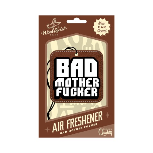 Bad Mother Fucker Air Freshener for a Fresh Car Scent