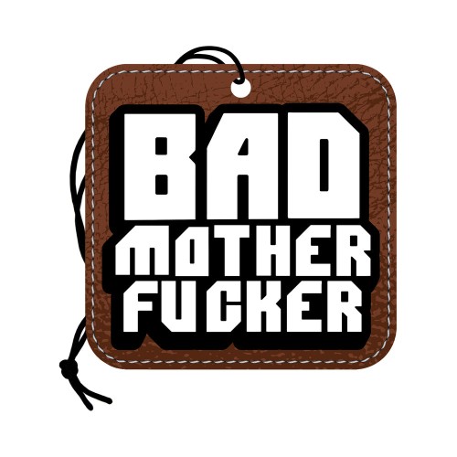 Bad Mother Fucker Air Freshener for a Fresh Car Scent