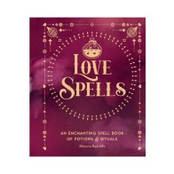 Love Spells Enchanting Spell Book of Potions & Rituals