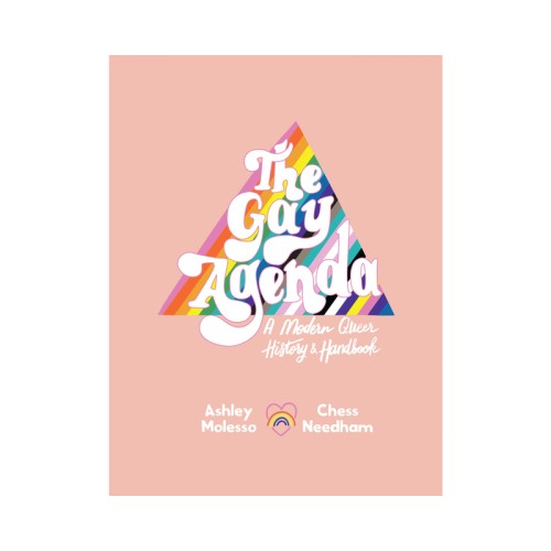 Gay Agenda: Modern Queer History and Handbook - Celebrate LGBTQ+ Culture