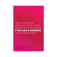 F*ck Like a Goddess - Empower Your Sexual Journey