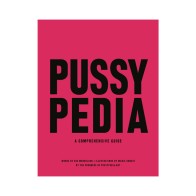 Pussypedia Guía Completa para Perspectivas sobre Anatomía Femenina