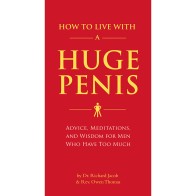 How to Live with a Huge Penis Self-Help Book