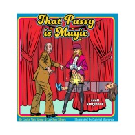 That Pussy is Magic Storybook - Exciting Adult Romance