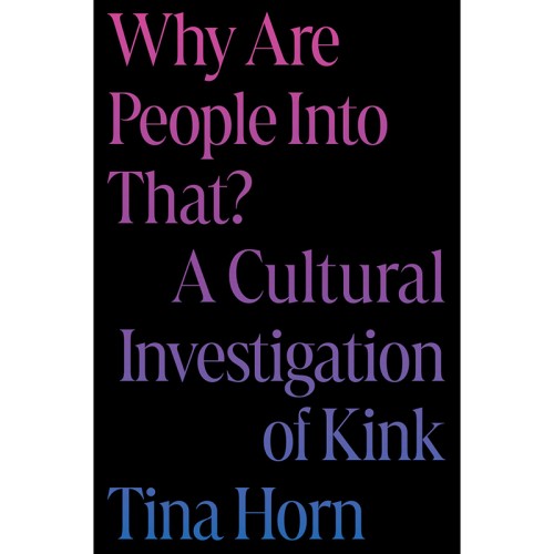 ¿Por qué la Gente se Interesa en Eso? Investigación Cultural del Kink