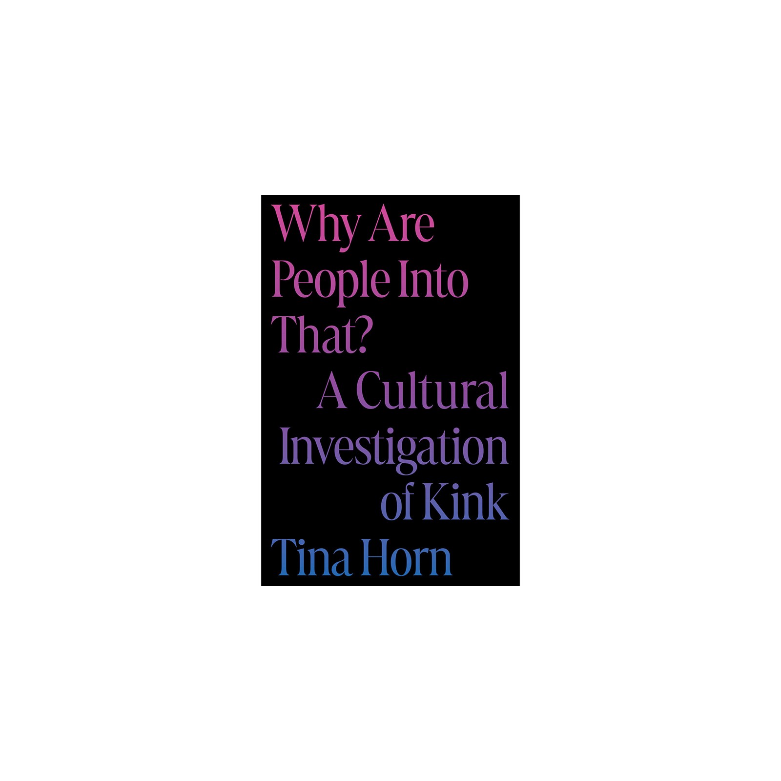 ¿Por qué la Gente se Interesa en Eso? Investigación Cultural del Kink