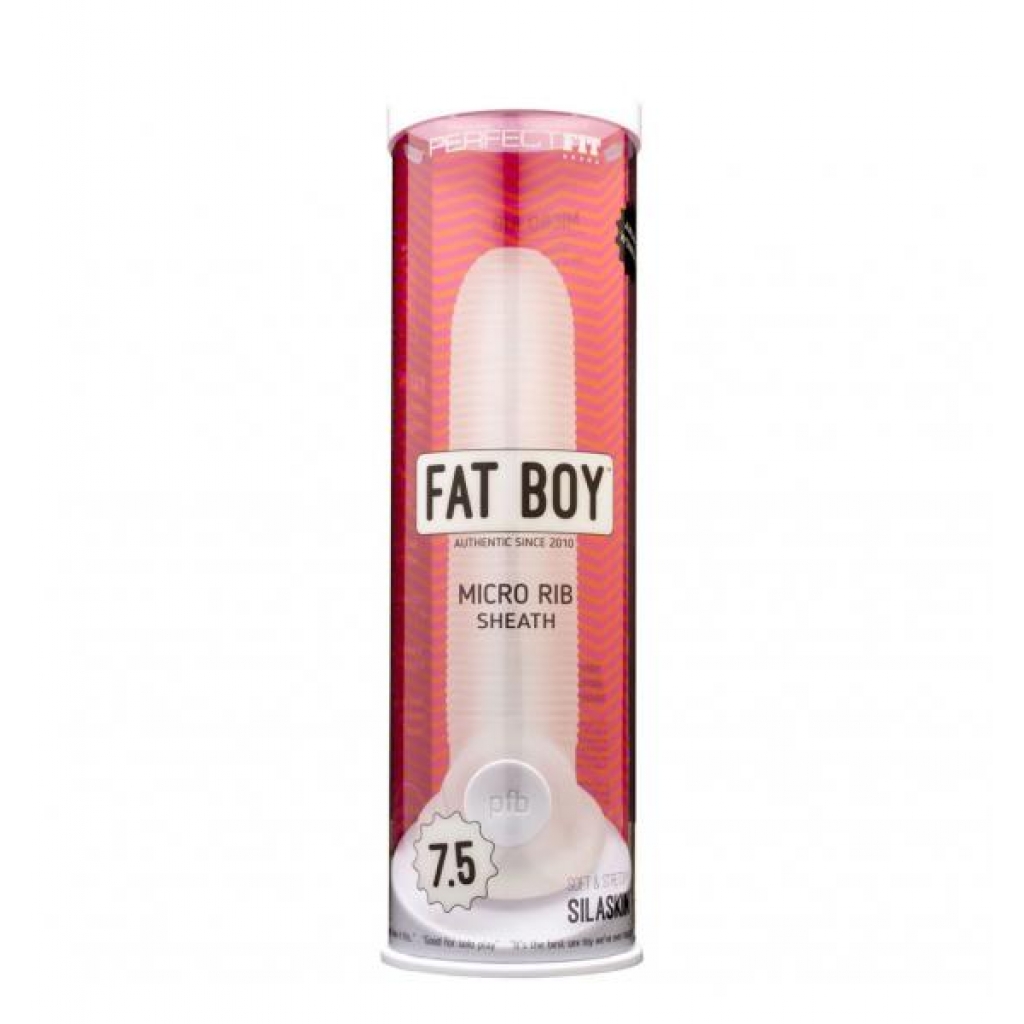 Perfect Fit Fat Boy Micro Ribbed Sheath 7.5in Clear - Penis Extensions
