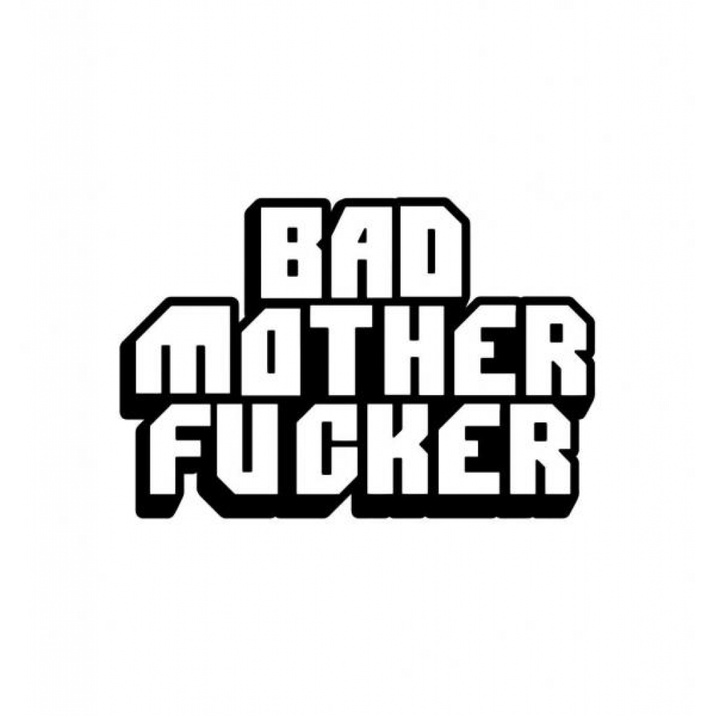 Bad Mother Fucker Pin (net) - Gag & Joke Gifts