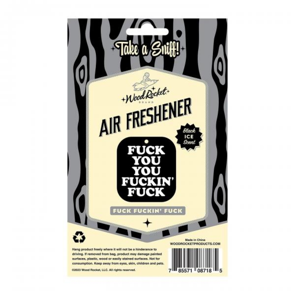 Fuck You You Fucking Fuck Air Freshener (net) - Gag & Joke Gifts