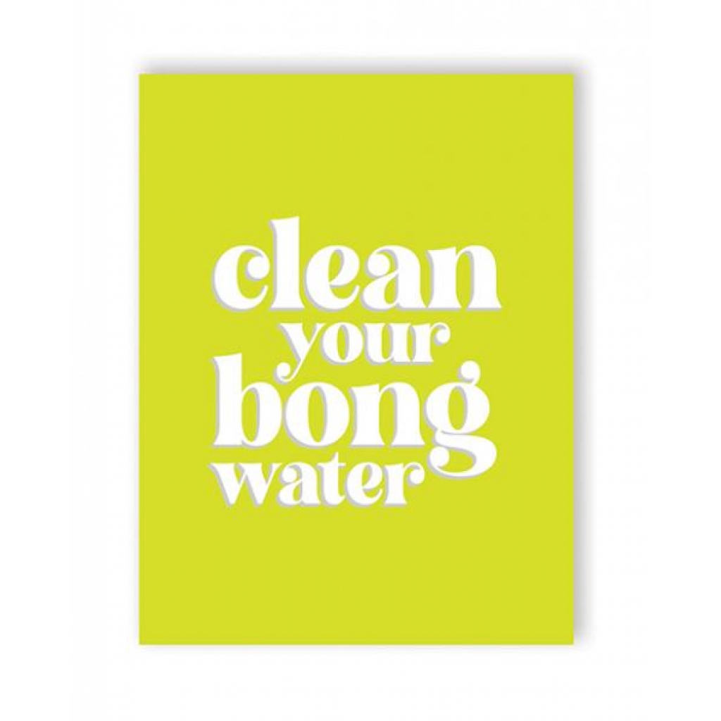 Bong Water 420 Greeting Card - Gag & Joke Gifts