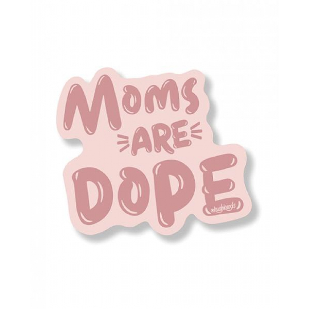 Dope Mom Sticker- Pack Of 3 - Gag & Joke Gifts