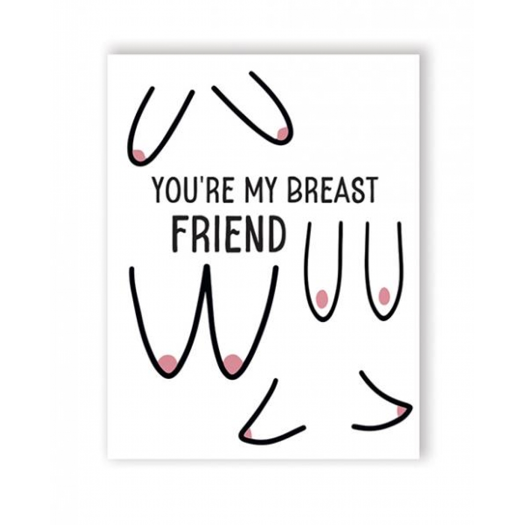 Breast Friend Greeting Card - Gift Wrapping & Bags