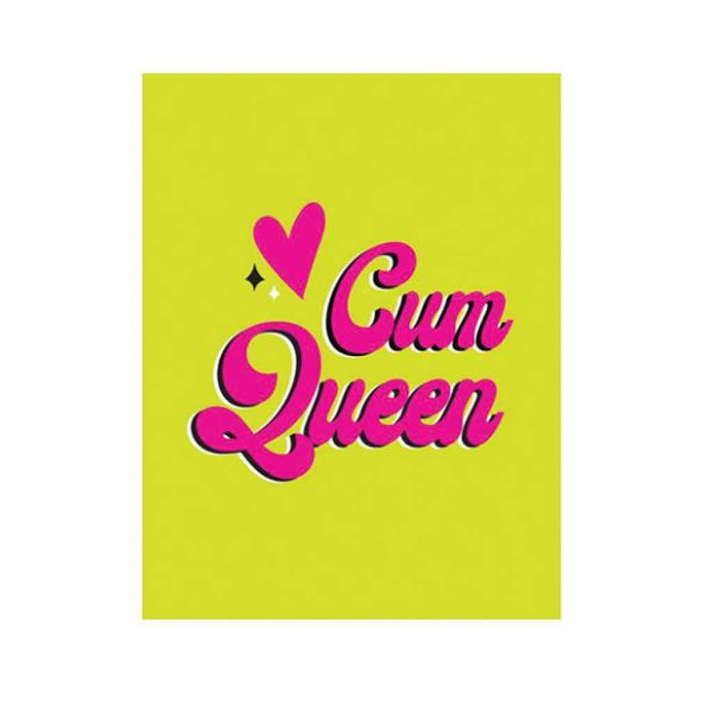 Cum Queen Greeting Card - Gag & Joke Gifts