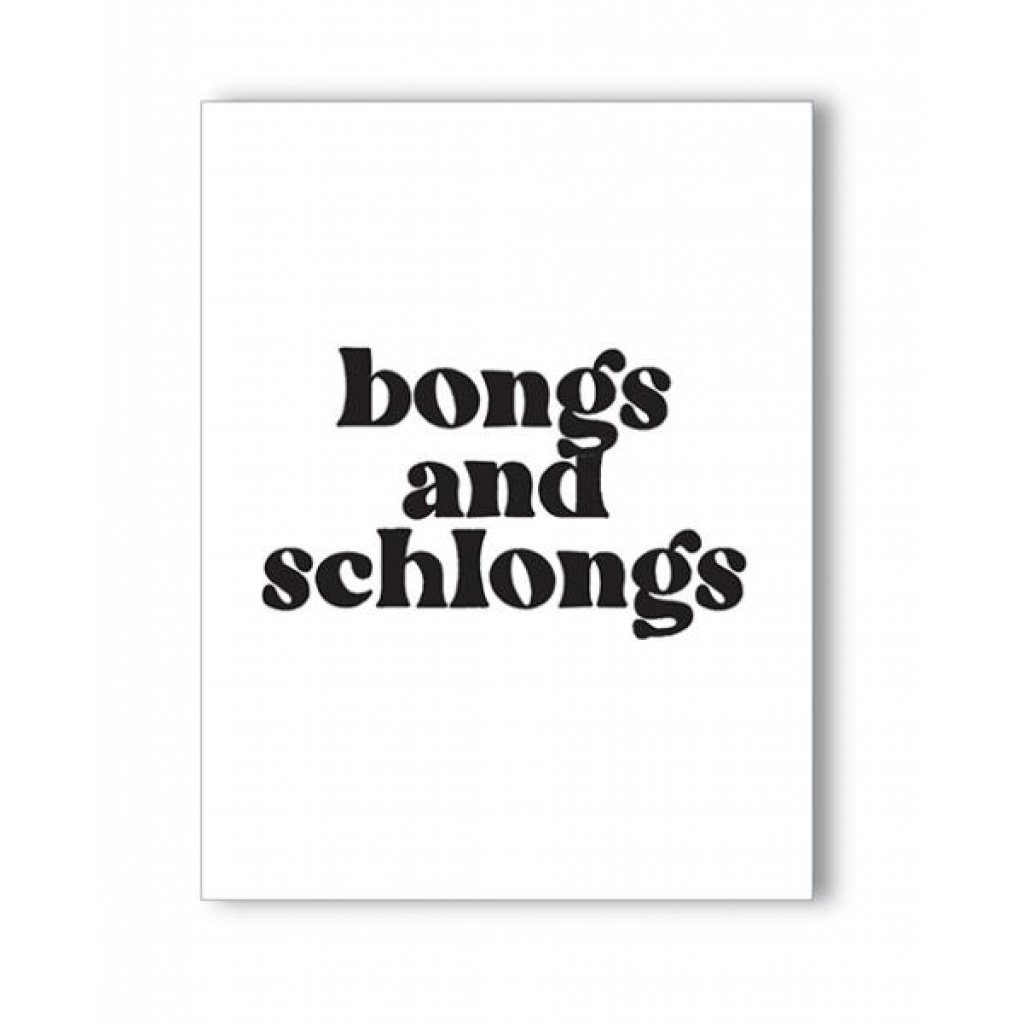 Bongs And Schlongs Greeting Card - Gag & Joke Gifts