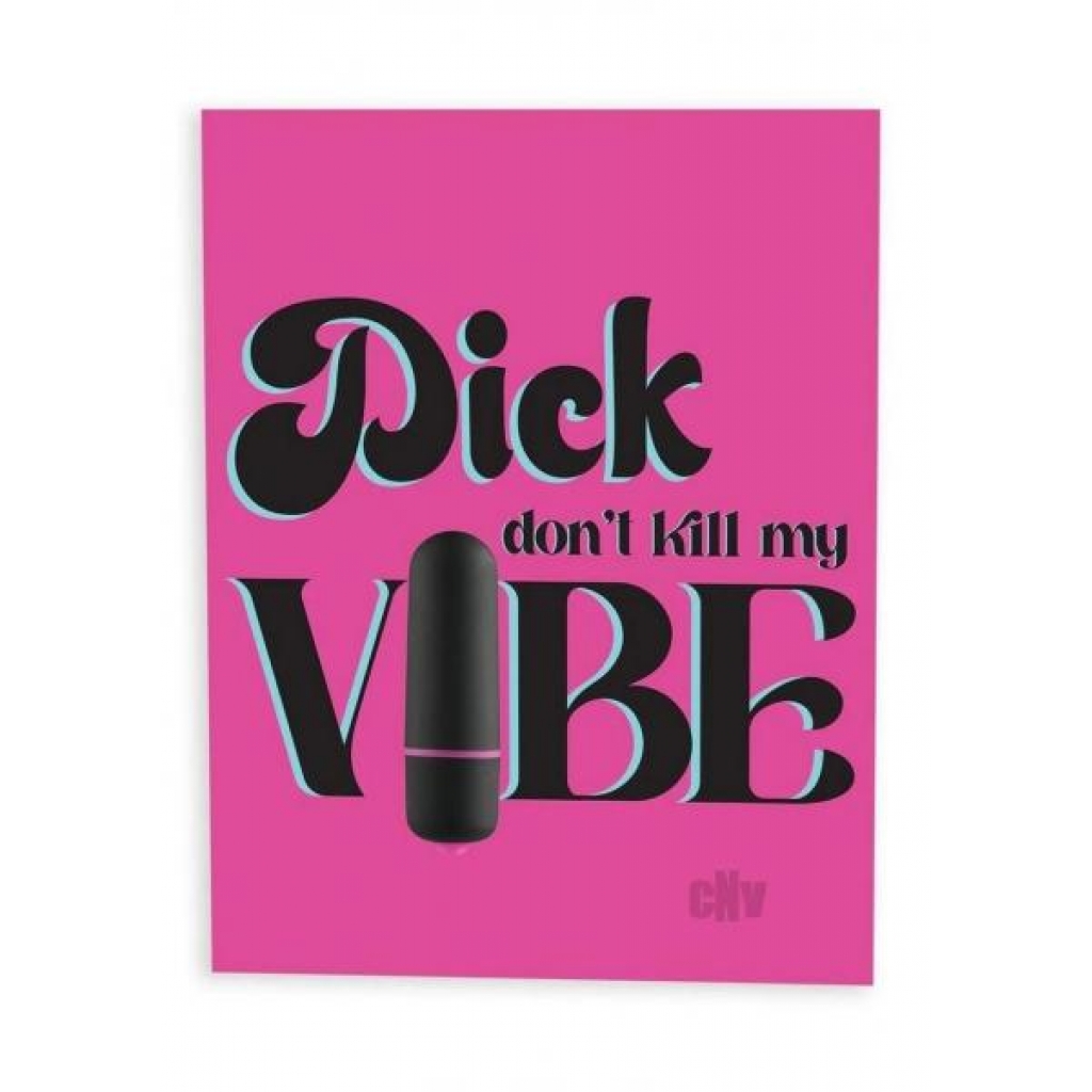 Naughtyvibe Dick Dont Kill Vibe Card - Gag & Joke Gifts