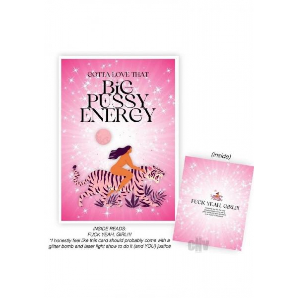 Big Pussy Energy Card - Gag & Joke Gifts