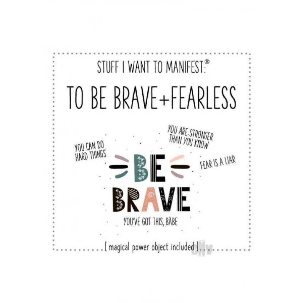 Be Brave And Fearless - Gag & Joke Gifts