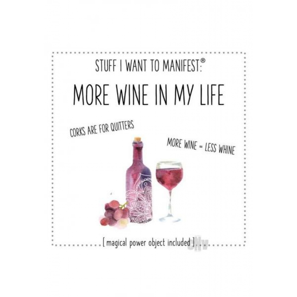 More Wine In My Life - Gag & Joke Gifts