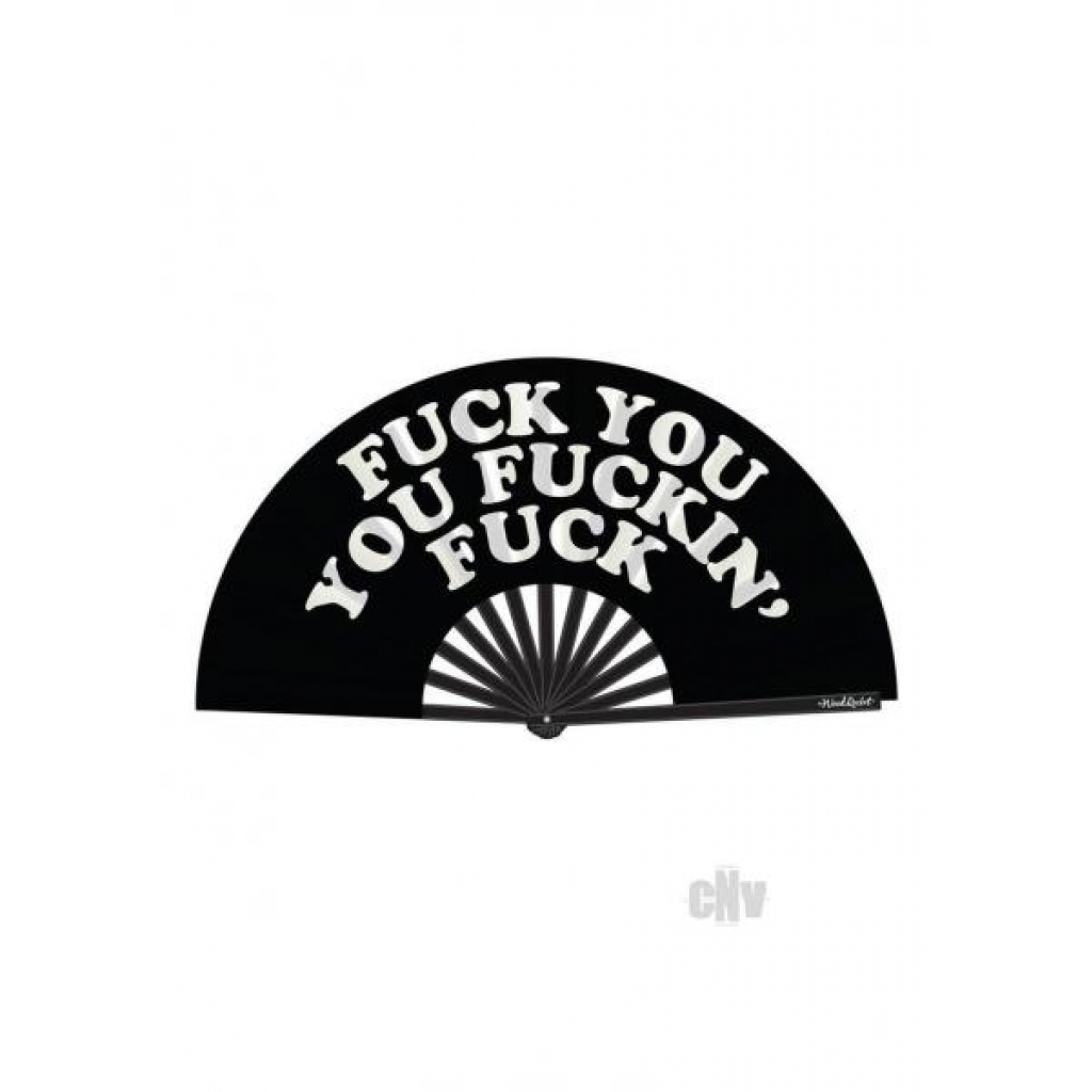 Fuck You You Fn Fuck Fan - Gag & Joke Gifts